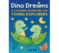 Dino Dreams: A Coloring Adventure for Young Explorers