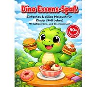 Dino Essens-Spaß: Einfaches & süßes Malbuch für Kinder (4-8 Jahre)