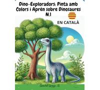 Dino-Exploradors: Pinta amb Colors i Aprèn sobre Dinosaures N.1: Català, Llibre de colors, +50 Dibuixos, Nens a partir de 3 anys, Mandales, Aprendre i ... Coloring Book (Llibre de Colors en Català)