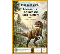 Dino Fact Dash!-Allosaurus The Jurassic Pack Hunter