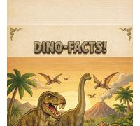 Dino-Facts!: A Fun-Filled Guide to 20 Amazing Dinosaurs for Kids of All Ages