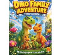 Dino Family Adventure: A Dinosaur Coloring & Activity Book for Kids