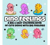 Dino Feelings: A Big & Easy Coloring Book of Cute Dinos with Big Feelings