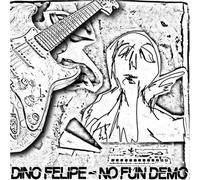 Dino Felipe - No Fun Demo