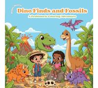 Dino Finds and Fossils: A Prehistoric Coloring Adventure |Cute Dinosaur Activity Coloring Book (Happy Hearts)