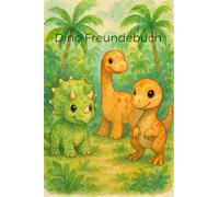 Dino Freundebuch: Ein liebevoll gestaltetes Dino-Freundebuch voller bunter Seiten, witziger Fragen und Platz für viele Freundschaften - perfekt zum ... Ein echtes Highlight für kleine Dino-Fans!