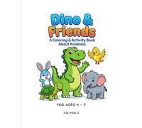 Dino & Friends: A Coloring & Activity Book About Kindness