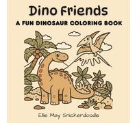Dino Friends: A Fun Dinosaur Coloring Book