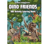 Dino Friends: ABC Activity Coloring Book