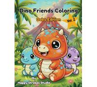 Dino Friends Coloring: Baby Edition - Vol. 2