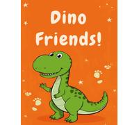 Dino Friends! Coloring Book for Kids Ages 3-8: Cute and Easy Dinosaur Coloring Pages for Preschool and Kindergarten (Little Artists Coloring Series)