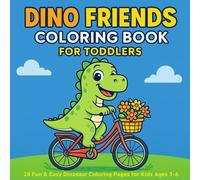 Dino Friends Coloring Book for Toddlers: 28 Fun and Easy Dinosaur Coloring Pages for Kids Ages 3-6 - Big Lines, Cute Dinos, and Loads of Smiles