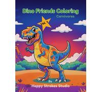 Dino Friends Coloring Vol. 1: Carnivores