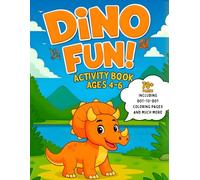 Dino Fun Activity Book for Kids Ages 4-6: Coloring, Dot-to-Dot, Mazes, Spot the Difference, and Fun Dino Facts for Preschool & Kindergarten: Learn, ... Boys & Girls Who Love Dinosaurs | Educational
