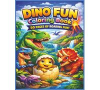 Dino Fun Coloring Book for Kids: Cute and Friendly Dinosaurs, Fun Prehistoric Adventures, Big Easy Coloring Pages, and Happy Creative Learning Fun for ... Dinosaurs (Color Nest Coloring Adventures)