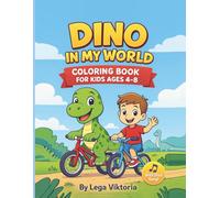 Dino in My World: Unique Dinosaur Coloring Book for Kids Ages 4-8 with Fun Activities and QR-Code Song