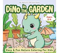 DiNo in the Garden: Fun Dinosaur Coloring Book for Kids | Easy Garden & Nature Scenes, Outdoor Adventures, Perfect for Creative Learning (Dinosaur Daily Adventures Coloring Book)