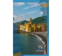 Dino in viaggio: Borghi e cammini nascosti di Genova: Borghi e cammini nascosti d'Italia