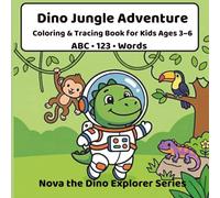 Dino Jungle Adventure: Coloring & Tracing Book for Kids Ages 3-6 (Dino Space Adventure)