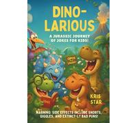 Dino-Larious: A Jurassic Journey of Jokes for Kids!