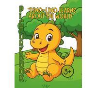 Dino Lino Learns About the World: A Dino story about courage, emotions and confidence for toddlers and nursery children (Dino-Lino International Editions)