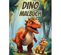 Dino Malbuch: Dinosaurier Ausmalen 30 urzeitliche Motive für Kinder und Erwachsene