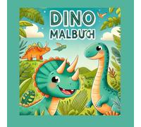 Dino Malbuch: Dinosaurier starkes Malbuch mit 40 Dinosaurier zum Ausmalen! Für Kreativität und Entspannung
