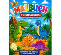 Dino Malbuch für Kinder ab 3 Jahren - 30 coole Dinosaurier zum Ausmalen: 30 einfache Dinosaurier zum Ausmalen für Jungen und Mädchen ab 3 Jahren