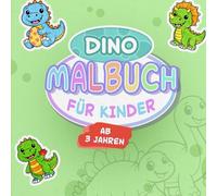 Dino Malbuch für Kinder ab 3 Jahren (Malbücher für Groß und Klein)