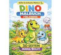 Dino Malbuch für Kinder: Süße einfache Motive für Kinder ab 2 Jahren