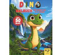 Dino Malbuch für Kinder von 4-8 Jahren: Über 50 Ausmalbilder und Rätsel - süße Baby-Dinos, spannende Dino-Welten, Labyrinth, Male nach Zahlen, ... - perfektes Geschenk für Jungen und Mädchen