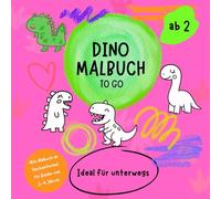 Dino Malbuch To Go - Mini Malbuch im Taschenformat für Kinder von 2-4 Jahren: Ideal für unterwegs - ROAR (Mein erstes Malbuch)