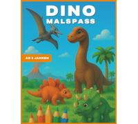 Dino-Malspaß für Kinder: 40 einfache und lustige Dinosaurier zum Ausmalen - Für Jungen und Mädchen ab 3 Jahren