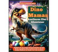 Dino-Mamas kostbares Eier-Abenteuer: Begleiten Sie die mutige Dinosauriermutter auf ihrer Suche zum Schutz ihrer kostbaren Eier in diesem lustigen Malbuch für Kinder von 4 bis 12 Jahren.