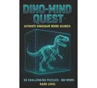 Dino-Mind Quest: Ultimate Dinosaur Word Search for Adults | Hard Level, Easy to Read Print | 6x9 inches, 110 pages | 55 Puzzles adn 660 words … Gift for Free Time, Vacation and Holidays