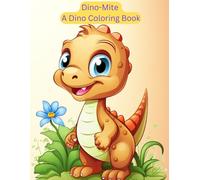Dino-Mite: A Dino Coloring Book