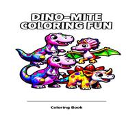 Dino-Mite Coloring Fun: 39 Friendly Dinosaurs to Color for Kids Ages 3-5: 39 Roaring Dinosaur Friends to Color