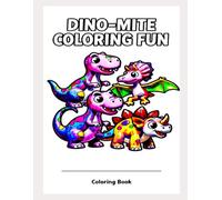 DINO-MITE COLORING FUN: Big, Bold Dinosaurs to Color for Boys and Girls 4+: Jurassic Joy: Simple Dino Pages for Little Artists Ages 4+