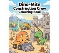 Dino-Mite Construction Crew: Colouring Book
