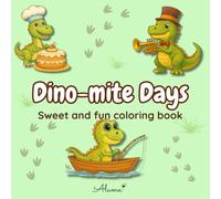Dino-mite Days: Sweet and fun coloring book