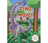 Dino Moves: Mandala Coloring Book Series