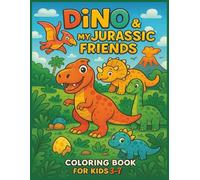 Dino & My Jurassic Friends Coloring Book: Easy to color about dinosaurs and his friends | 8.5x11 inches, 80 Pages | 40 coloring pages... Gift for Vacation, Holiday, Birthday, and Party