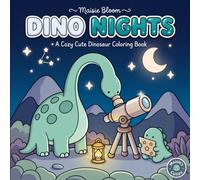 Dino Nights: A Cozy Cute Dinosaur Coloring Book for Adults and Teens (Maisie's Cuties)