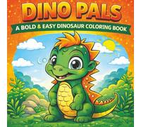 Dino Pals: A Bold & Easy Dinosaur Coloring Book: Simple, Cute, and Fun Dinosaur Coloring Pages for Kids, Beginners, and Relaxation (Ultimate Bold and Easy Coloring Books)