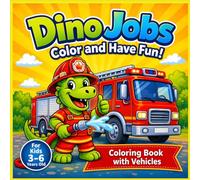Dino professiones: jobs and vehicles coloring book: "A fun dinosaur coloring book for kids with jobs, Vehicles, and Exciting Adventures"