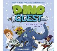 Dino Quest: The Mammoth Riders: What If Knights Rode Dinosaurs?: 2