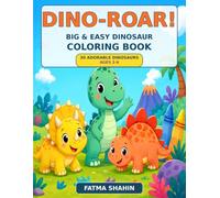 Dino-Roar!: Big & Easy Dinosaur Coloring Book: 30 Adorable Dinosaurs for Kids Ages 2-6