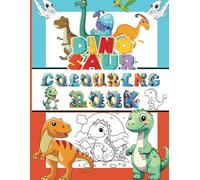 Dino Saur Colouring Book: A Roarsome Adventure of Fun & Creativity for Kids