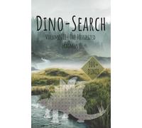 Dino-Search Volume III- The Fossilized Fragment: Word Search Puzzle | 100+ Easy-to-Read Dinosaur Word Search Puzzles for All Ages | 5x8 inches | 20+ Puzzles with Solutions | 50 Pages | Travel Format