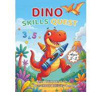 Dino-Skills Quest: The Ultimate 5-in-1 Preschool Activity book, A Giant Journey of Coloring, Tracing, Mazes, Matching & Counting - Build Fine Motor Skills and Logic for Little Paleontologists Ages 3-5
